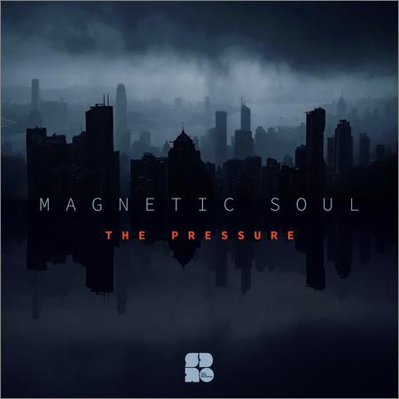 Magnetic Soul - The Pressure (September 30, 2019)