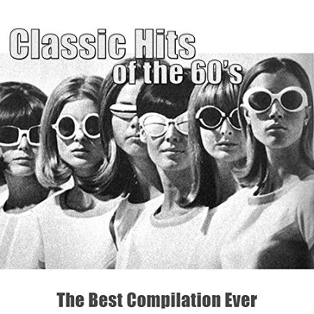 VA   Classic Hits of the 60's (The Best Compilation Ever) (Remastered) (2015)