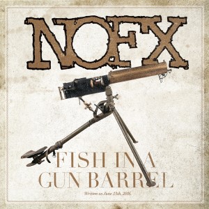 NOFX - Fish in a Gun Barrel (Single) (2019)