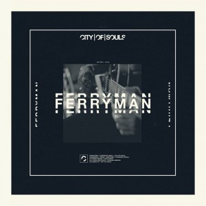 City Of Souls - Ferryman (Single) (2019)