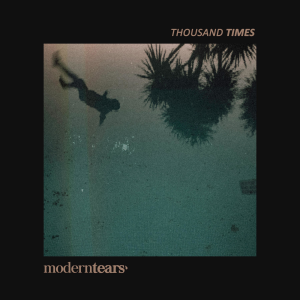 Moderntears' - Thousand Times (2019)