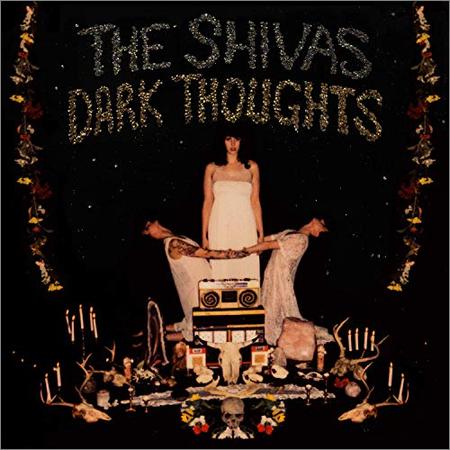 The Shivas - Dark Thoughts (October 25, 2019)