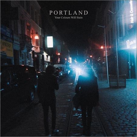 Portland - Your Colours Will Stain (October 18, 2019)