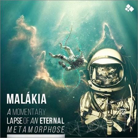 Malakia - A Momentary Lapse of an Eternal Metamorphose (October 21, 2019)
