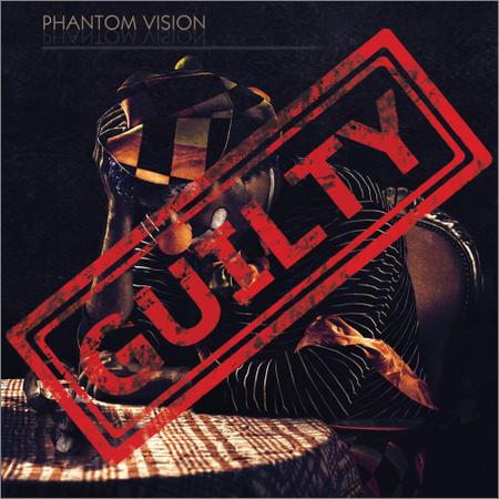 Phantom Vision - Guilty (2019)