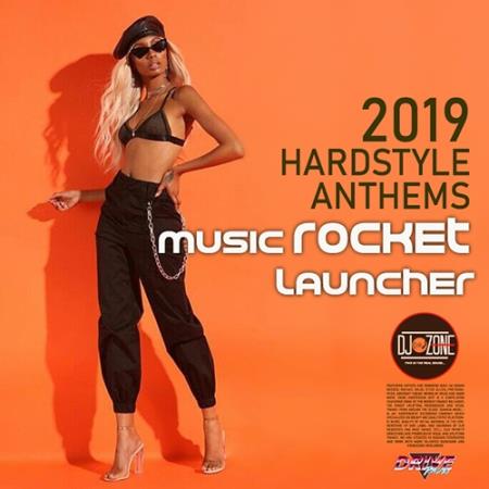 Music Rocket Launcher: Hardstyle Anthems (2019)