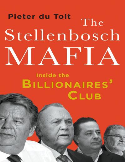 The Stellenbosch Mafia Inside the Billionaires club Pieter du Toit