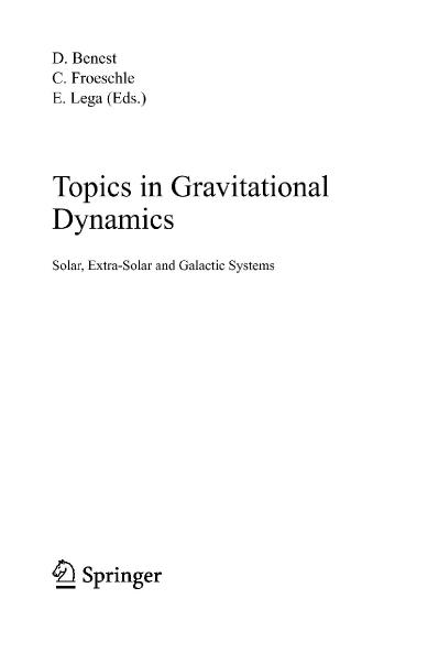 Topics in Gravitational Dynamics Solar, Extra Solar and Galactic Systems