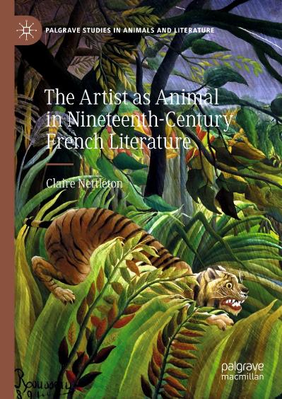 The Artist as Animal in Nineteenth Century French Literature