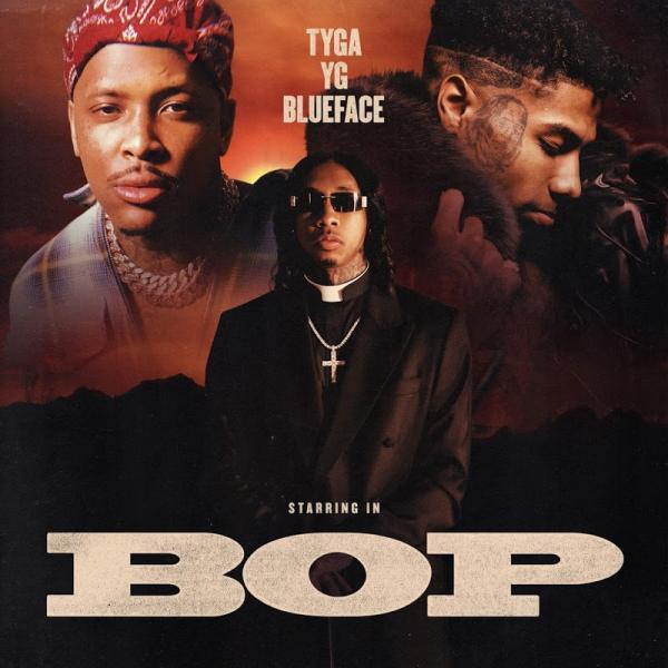 Tyga YG and Blue Bop SINGLE 2019