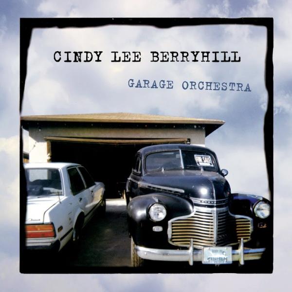 Cindy Lee Berryhill Garage Orchestra Deluxe Edition 2019