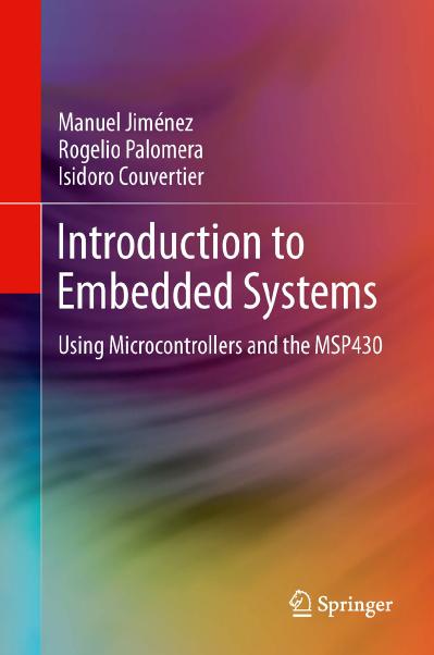 Introduction to Embedded Systems Using Microcontrollers and the MSP430