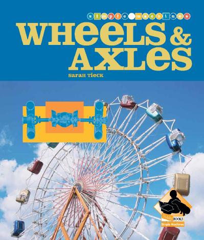 Wheels and Axles (Simple Machines (Buddy Books))