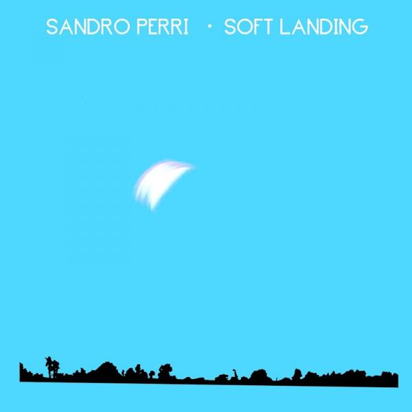 Sandro Perri Soft Landing (2019)