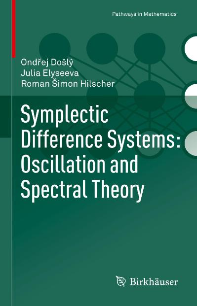 Symplectic Difference Systems Oscillation and Spectral Theory