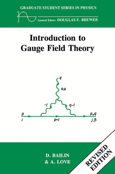 Introduction to Gauge Field Theory, Revised Edition
