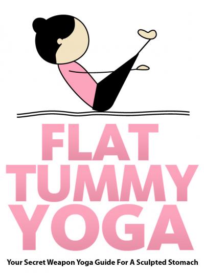 Flat Tummy Yoga Your Secret Weapon Yoga Guide For A Sculpted Stomach