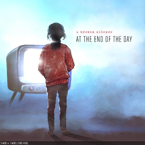 A Broken Silence - At The End Of The Day (Single) (2019)